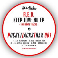 Artwork for Keep Love Nu EP by R.E.D.