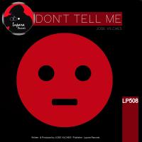 Artwork for Don't Tell Me by Jose Vilches