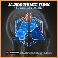 Artwork for Speak My Mind by Algorithmic Funk