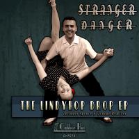 Artwork for The Lindyhop Drop EP by Stranger Danger