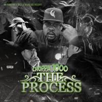 Artwork for The Process by Choppa 1000