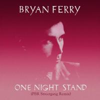 Artwork for One Night Stand (PBR Streetgang Remix) by Bryan Ferry