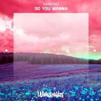 Artwork for Do You Wanna by Rampant