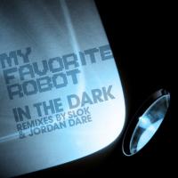 Artwork for In The Dark by My Favorite Robot