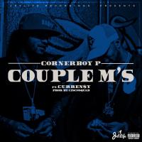 Artwork for Couple M's (feat. Curren$y) by Corner Boy P