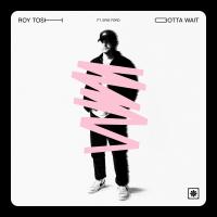 Artwork for Gotta Wait (feat. Eris Ford) by Roy Tosh