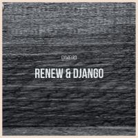 Artwork for Renew & Django by Daweird