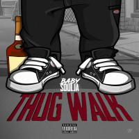 Artwork for Thug Walk by Baby Soulja