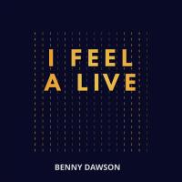 Artwork for I Feel Alive by Benny Dawson