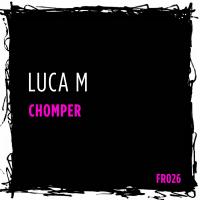 Artwork for Chomper by Luca M