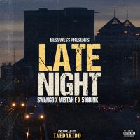 Artwork for Late Night (feat. Swaingo & 510Bink) by Mistah E