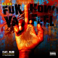 Artwork for Fuk How Ya Feel (feat. N.L.B.B.) by Lil Ric