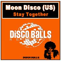 Artwork for Stay Together by Moon Disco (US)