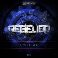 Artwork for How It Goes by Rebelion