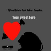 Artwork for Your Sweet Love by DJ Soul Caizler