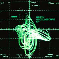 Artwork for Oscilloscope EP by Brain