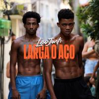 Artwork for Larga o Aço by Leo Justi