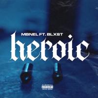 Artwork for Heroic (feat. BLXST) by MBNel