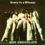 Artwork for "Every 1's a Winner (Single Version)" by Hot Chocolate
