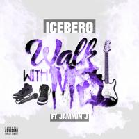 Artwork for Walk with Me (feat. Jammin J) by Iceberg