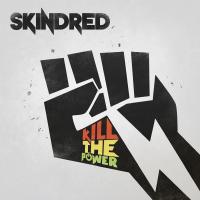 Artwork for Kill The Power by Skindred
