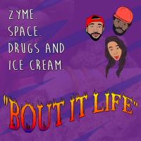 Artwork for Bout It Life by Zyme