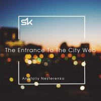 Artwork for The Entrance To The City Web by Anatoliy Nesterenko