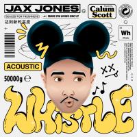 Artwork for Whistle (Acoustic) by Jax Jones