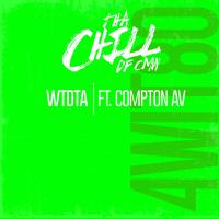 Artwork for WTDTA (feat. Compton AV) by Tha Chill