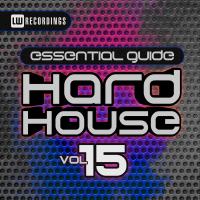 Artwork for Essential Guide Hard House, Vol. 15 by Various Artists