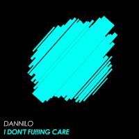 Artwork for I Don't Fu!!Ing Care by Dannilo