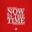 Artwork for Now is the time (Remaster 2017)