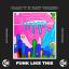 Artwork for Funk Like This (Original Mix)