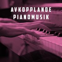 Artwork for Avkopplande Pianomusik by Musica Relajante