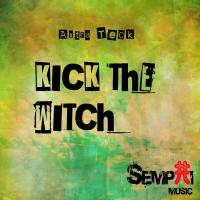 Artwork for Kick The Witch by Astra Teck