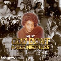 Artwork for God Don't Make Mistakes by Yung Lott