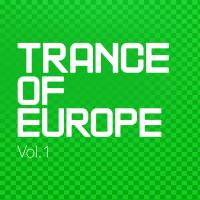 Artwork for Trance Of Europe, Vol. 1 by Various Artists