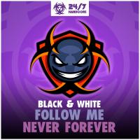 Artwork for Follow Me / Never Forever by Black-White