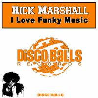 Artwork for I Love Funky Music by Rick Marshall