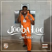 Artwork for Jail Talkin by Jooba Loc