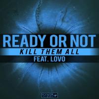 Artwork for Kill Them All by Ready or Not