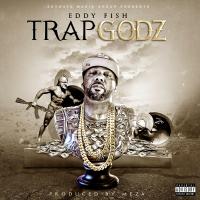 Artwork for Trap Godz by Eddy Fish