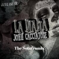 Artwork for La Diabla (SotoFroMix) by John Cacciatore