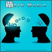 Artwork for Work Music: Soothing Office Music and Thunderstorm Sounds for Work, Calm Concentration, Study Aid and Work Music for Reading by Concentration