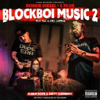 Artwork for Blockboi Music 2: The 3rd & 4th Letter Clean Dope & Dirty Currency by Robbie Diesel