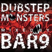 Artwork for Dubstep Monsters Mixed By Bar9 by Various Artists