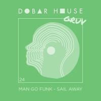 Artwork for Sail Away by Man Go Funk