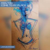 Artwork for Come To My Place by Mon.Ton