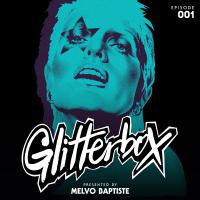 Artwork for Glitterbox Radio Episode 001 (presented by Melvo Baptiste) by Glitterbox Radio