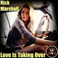 Artwork for Love Is Taking Over by Rick Marshall